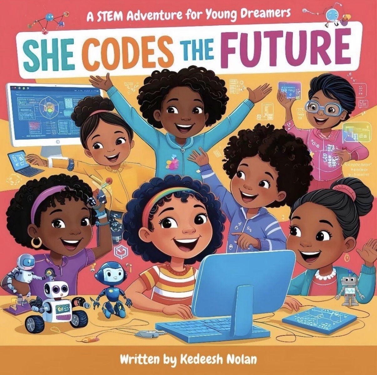 She Codes the Future: A STEM Adventure for Young Dreamers book cover